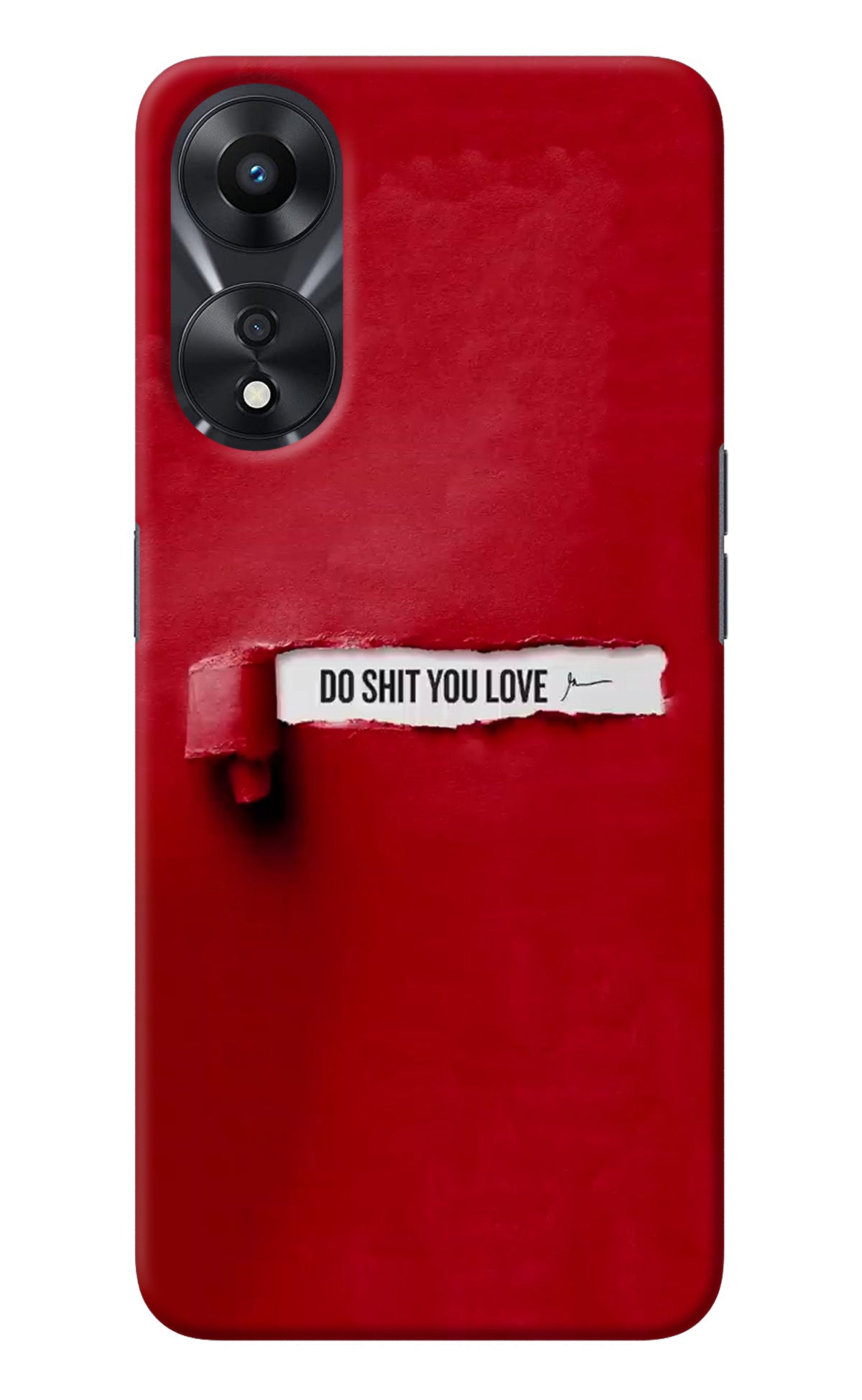 Do Shit You Love Oppo A78 5G Back Cover