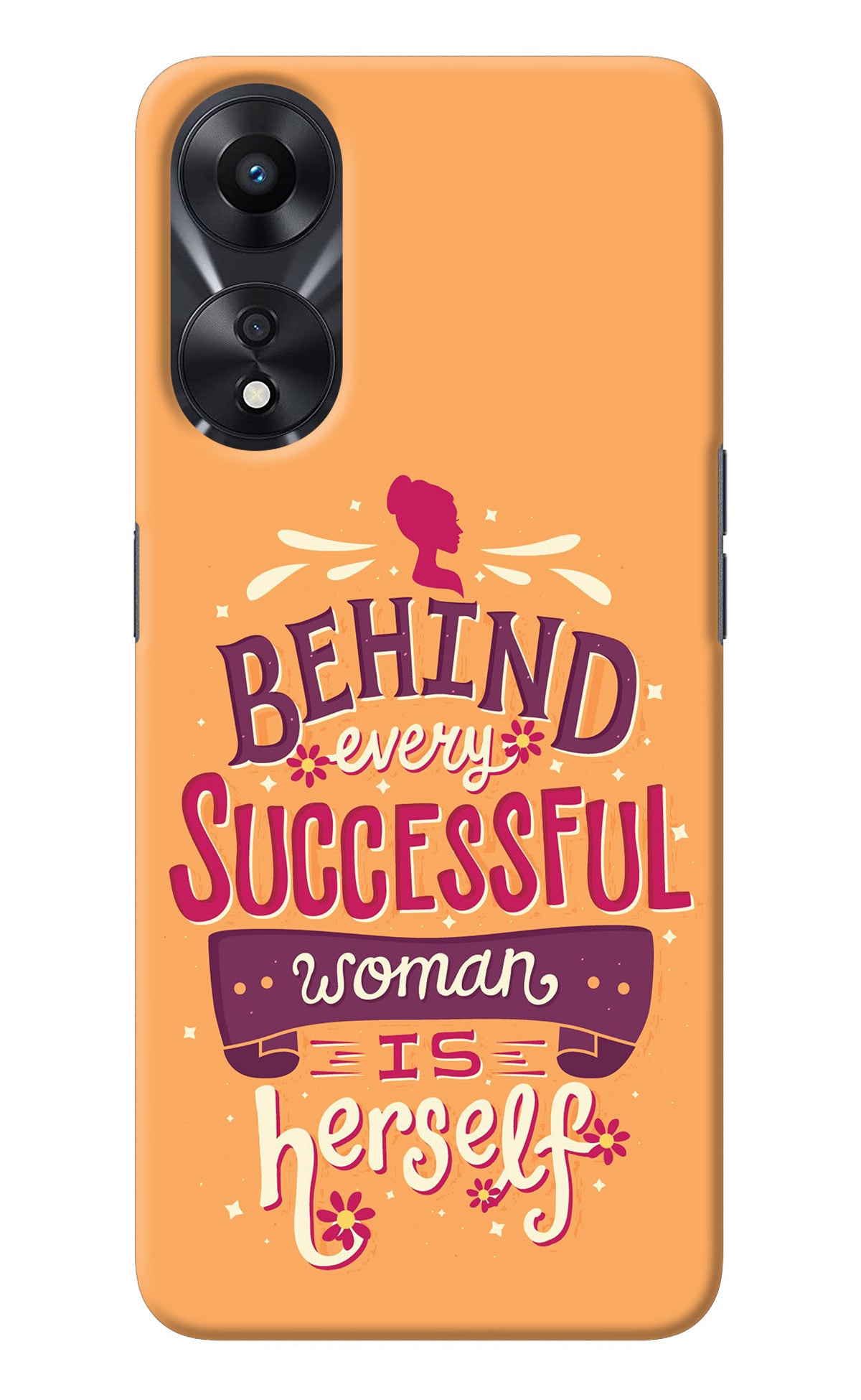 Behind Every Successful Woman There Is Herself Oppo A78 5G Back Cover