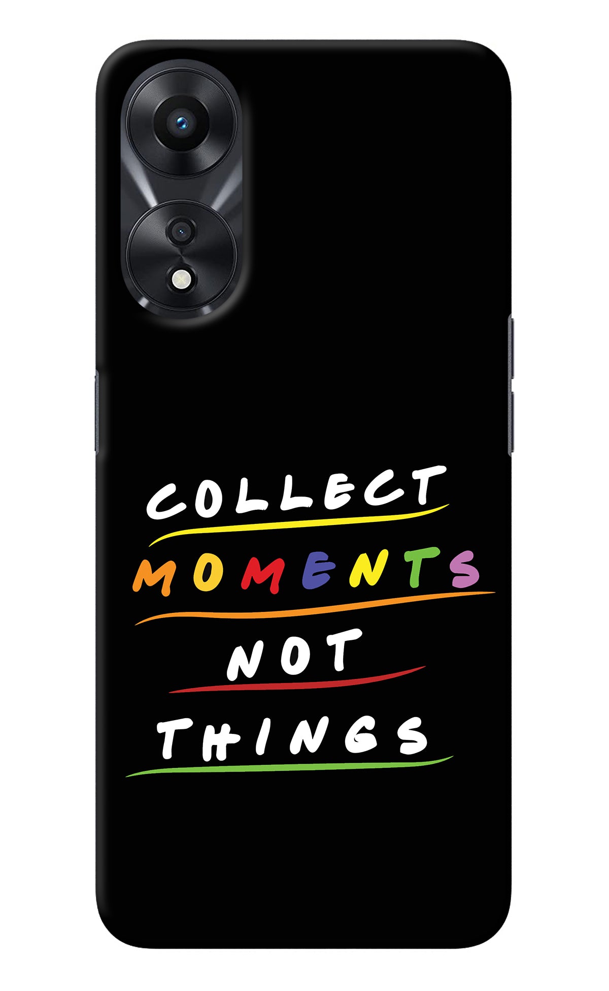 Collect Moments Not Things Oppo A78 5G Back Cover