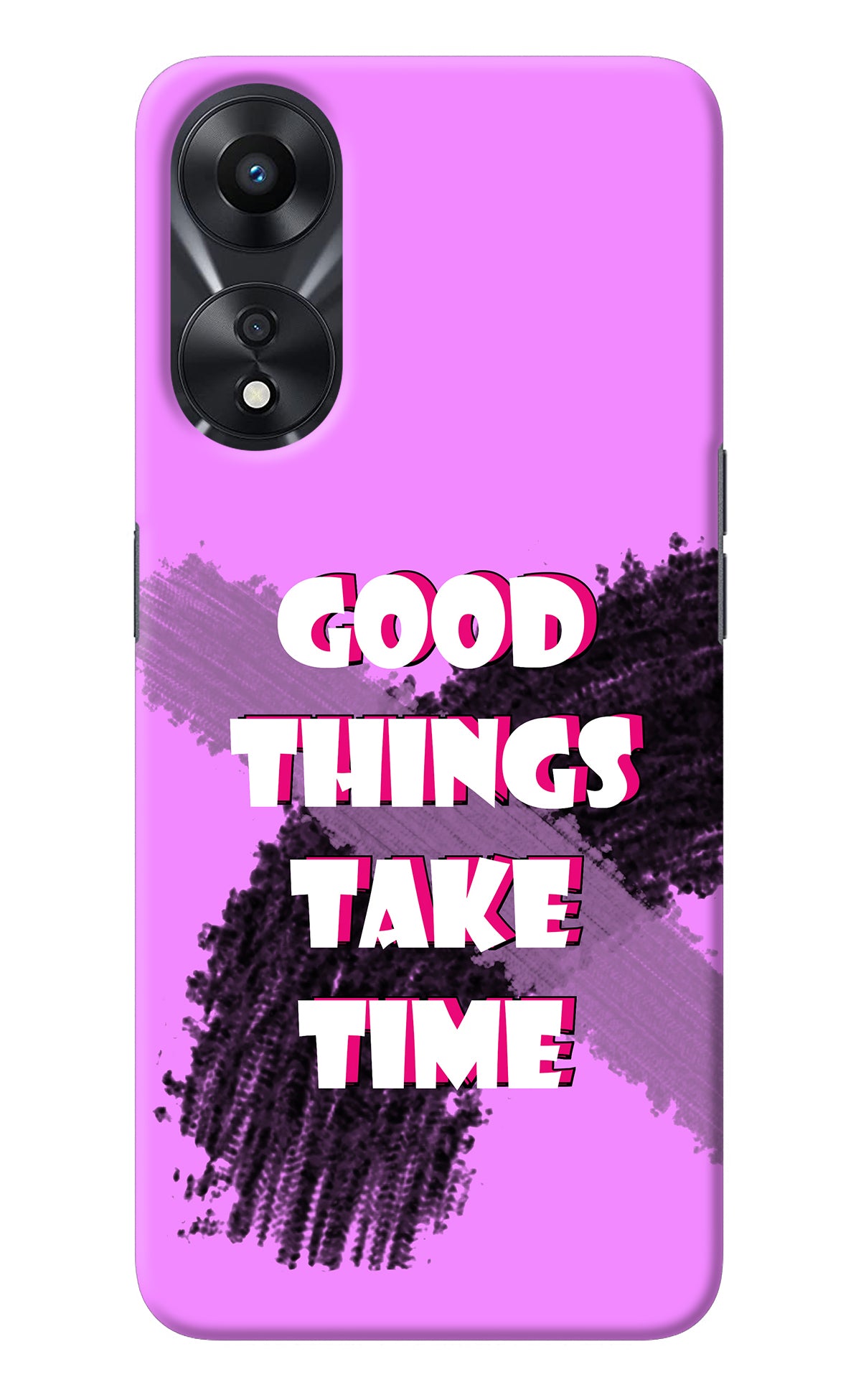 Good Things Take Time Oppo A78 5G Back Cover