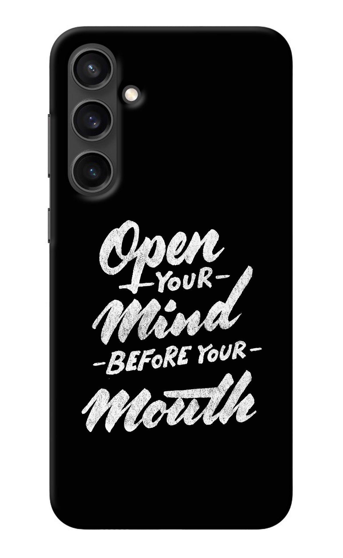 Open Your Mind Before Your Mouth Samsung S23 Back Cover