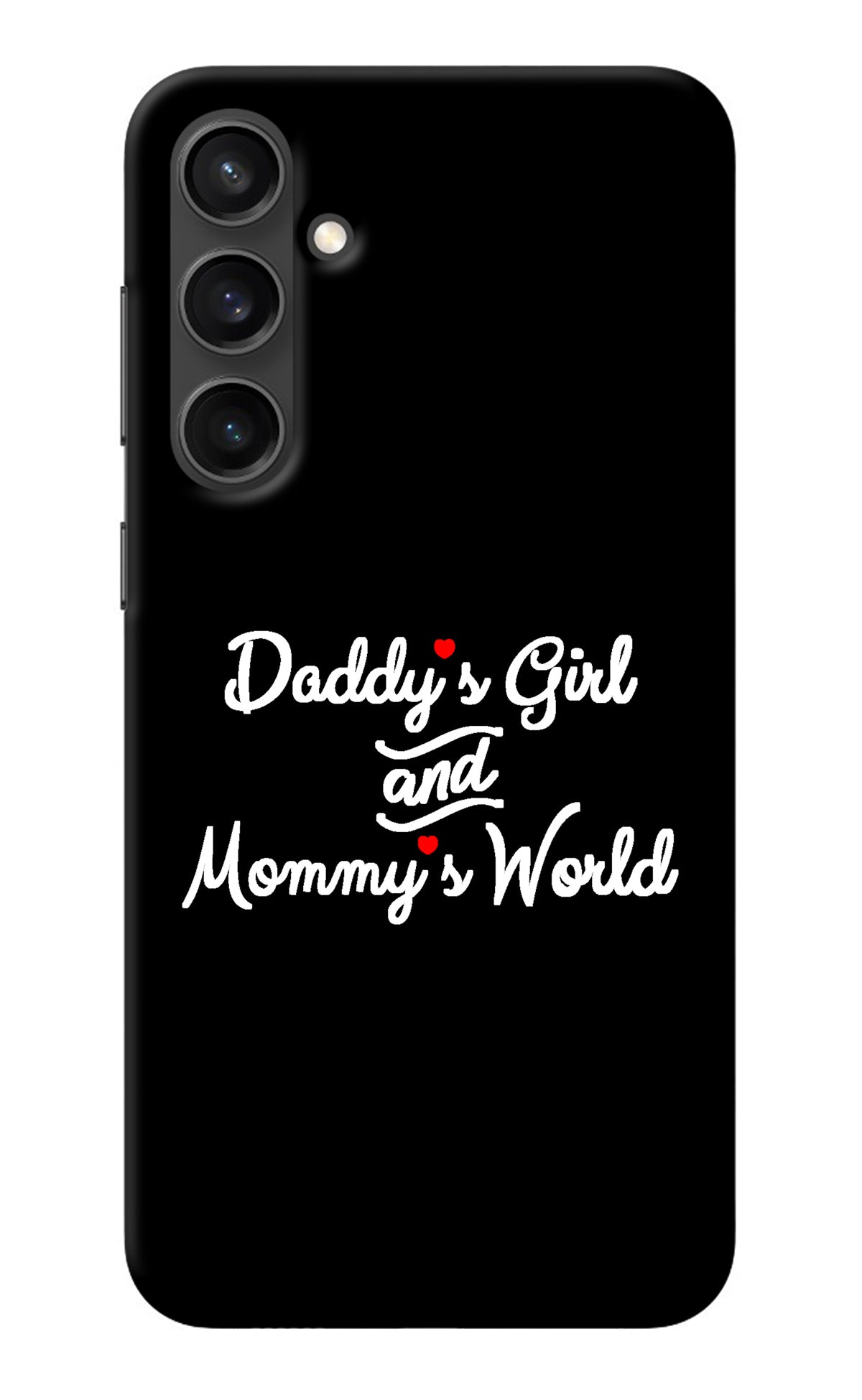 Daddy's Girl and Mommy's World Samsung S23 Back Cover