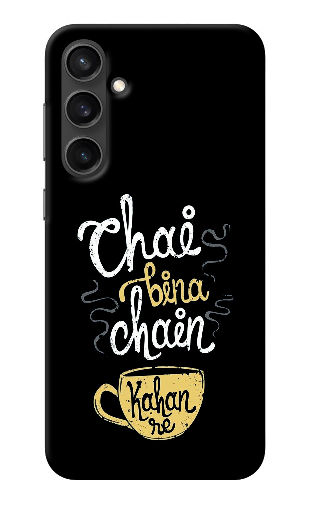 Chai Bina Chain Kaha Re Samsung S23 Back Cover