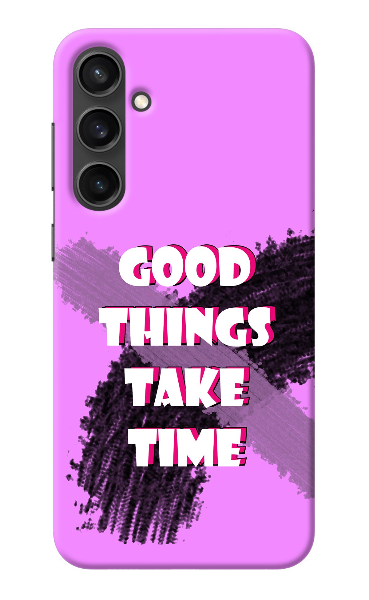 Good Things Take Time Samsung S23 Back Cover