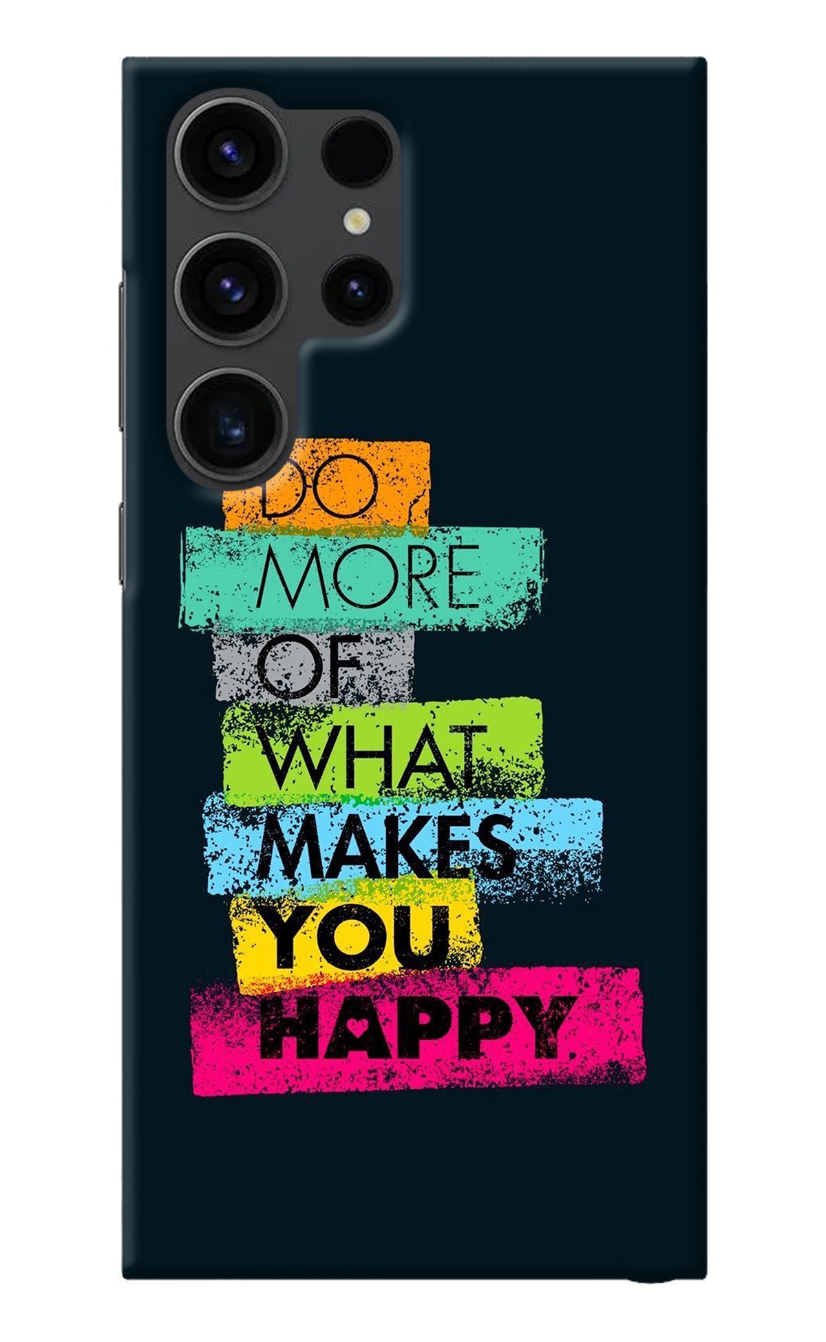 Do More Of What Makes You Happy Samsung S23 Ultra Back Cover