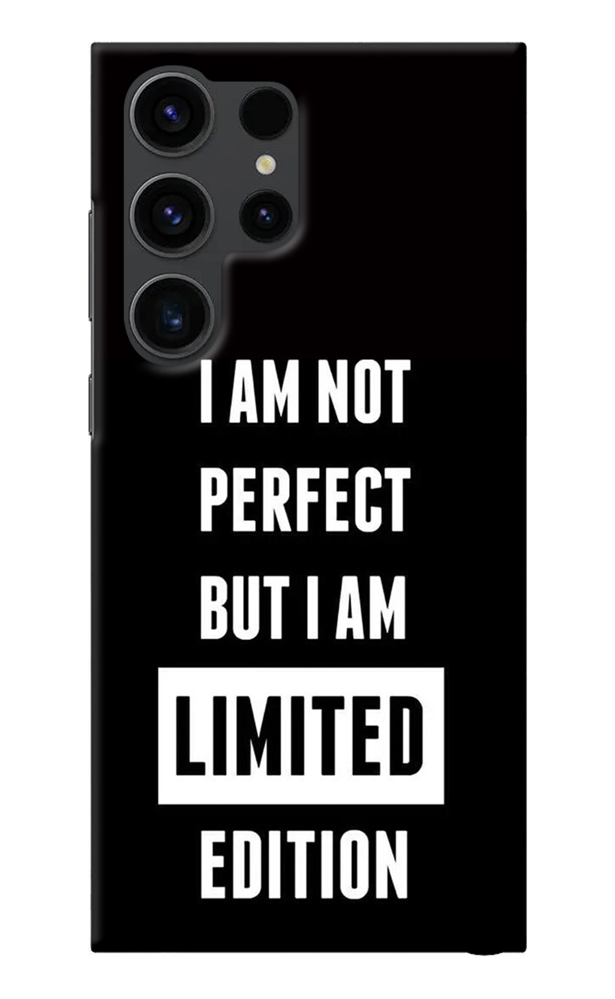 I Am Not Perfect But I Am Limited Edition Samsung S23 Ultra Back Cover