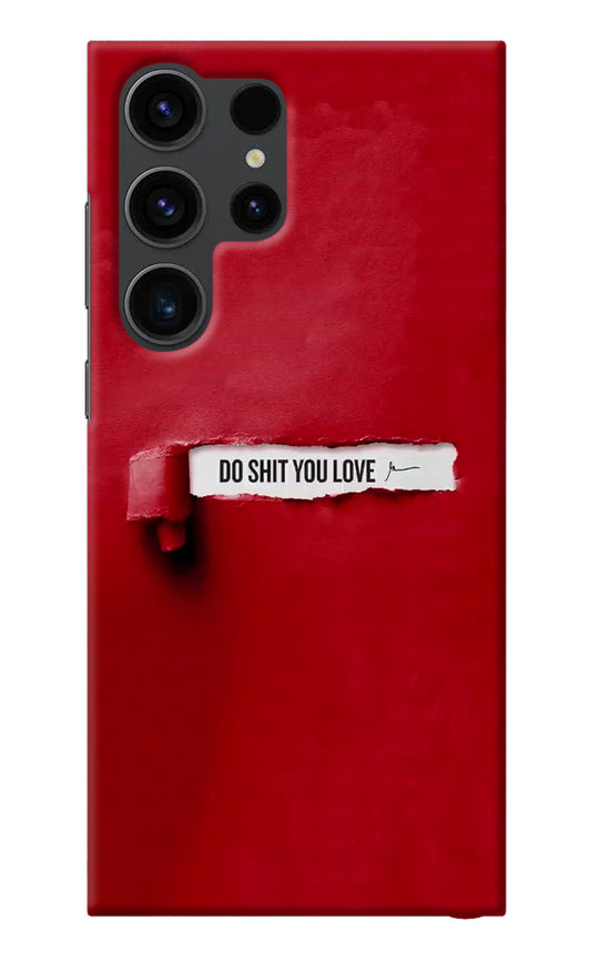 Do Shit You Love Samsung S23 Ultra Back Cover