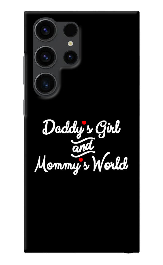 Daddy's Girl and Mommy's World Samsung S23 Ultra Back Cover