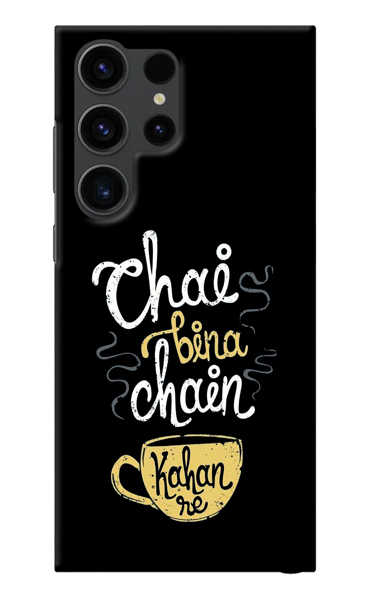 Chai Bina Chain Kaha Re Samsung S23 Ultra Back Cover