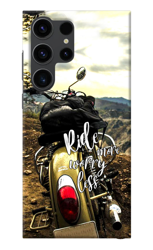 Ride More Worry Less Samsung S23 Ultra Back Cover