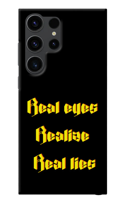 Real Eyes Realize Real Lies Samsung S23 Ultra Back Cover