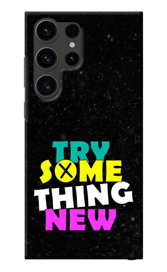 Try Something New Samsung S23 Ultra Back Cover
