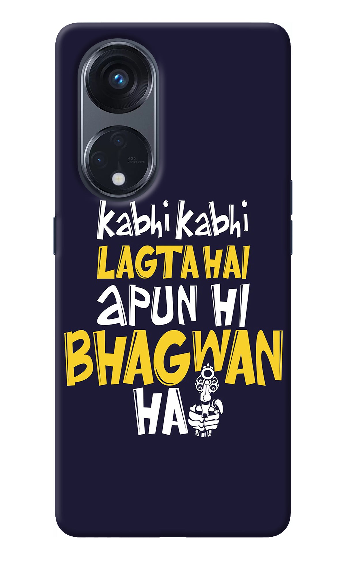 Kabhi Kabhi Lagta Hai Apun Hi Bhagwan Hai Oppo Reno8 T 5G Back Cover