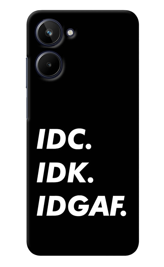 Idc Idk Idgaf Realme 10 Back Cover