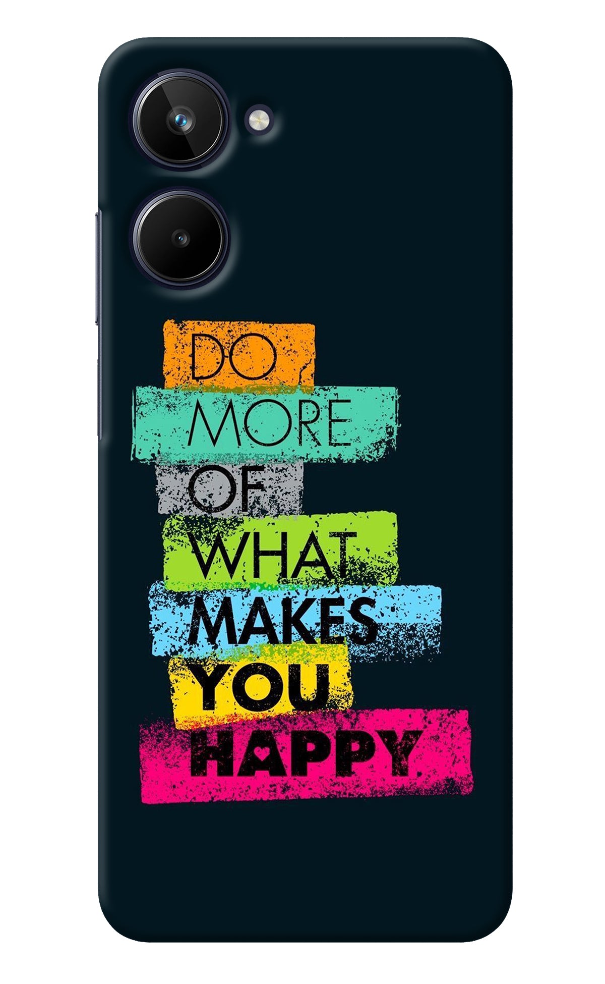 Do More Of What Makes You Happy Realme 10 Back Cover