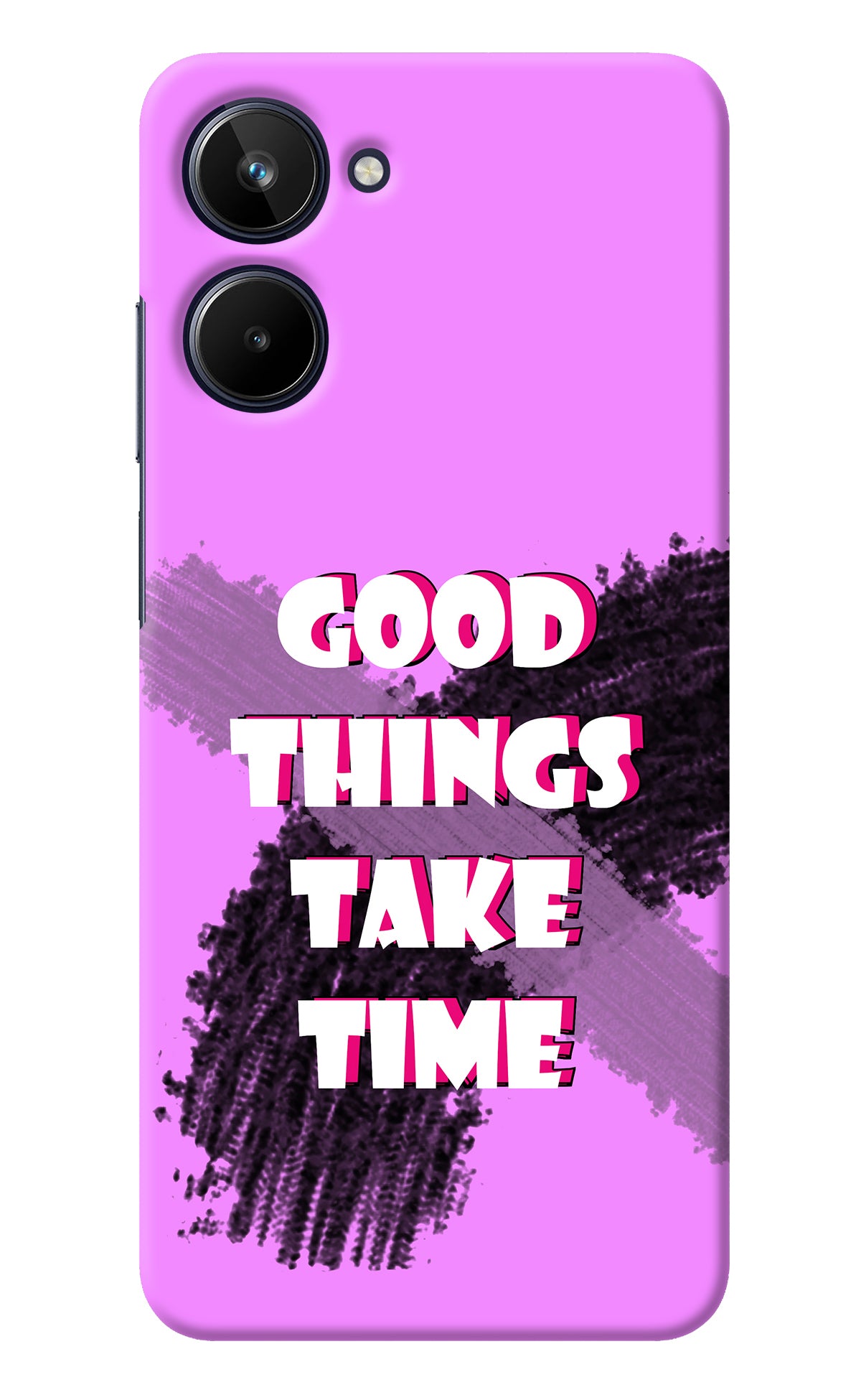 Good Things Take Time Realme 10 Back Cover