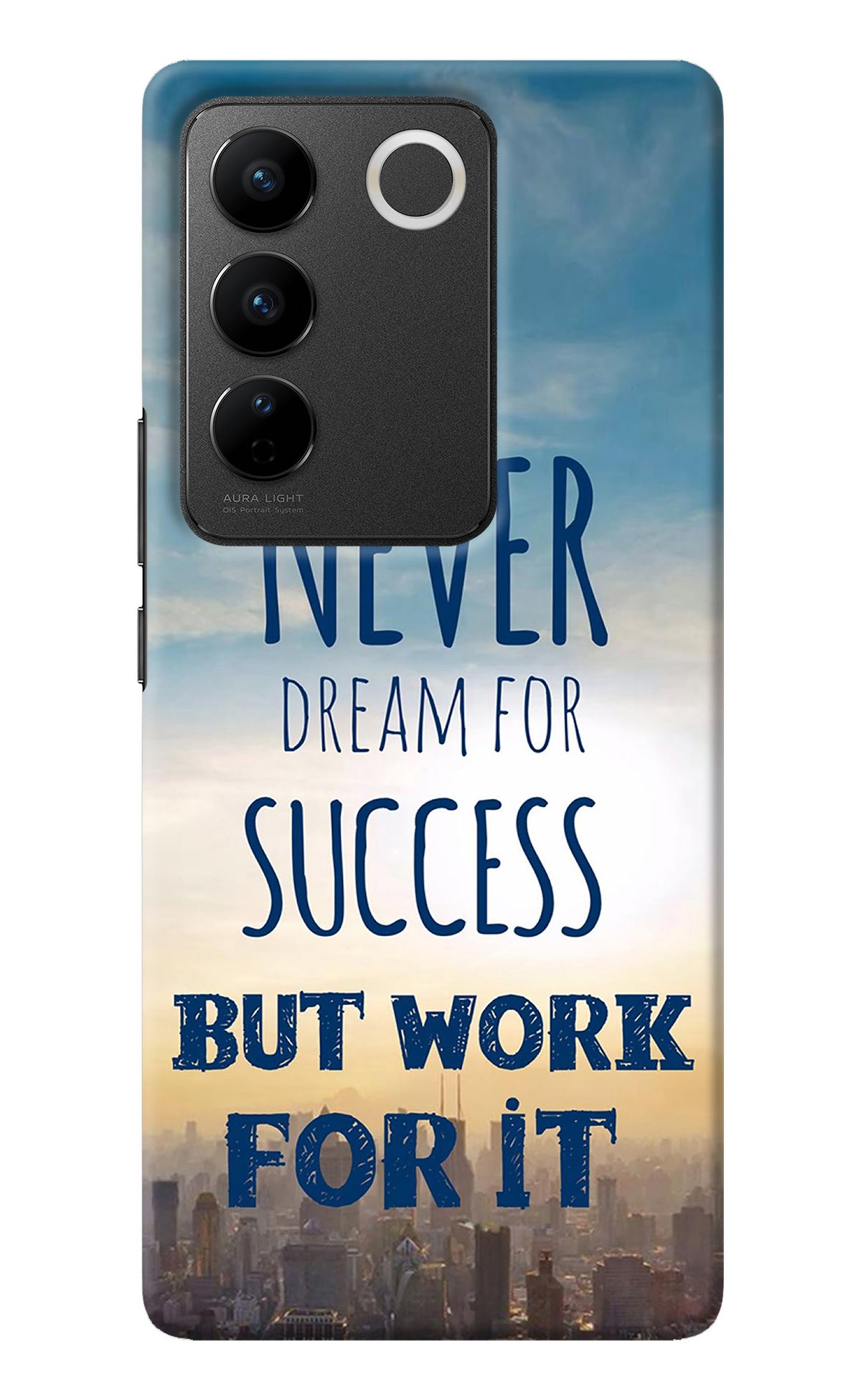 Never Dream For Success But Work For It Vivo V27/V27 Pro Back Cover