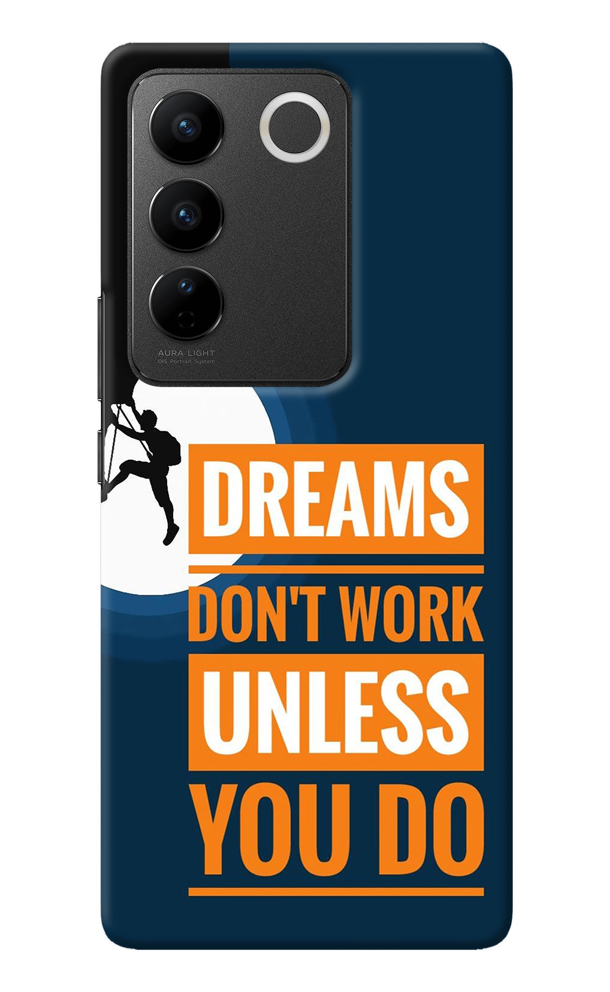 Dreams Don’T Work Unless You Do Vivo V27/V27 Pro Back Cover