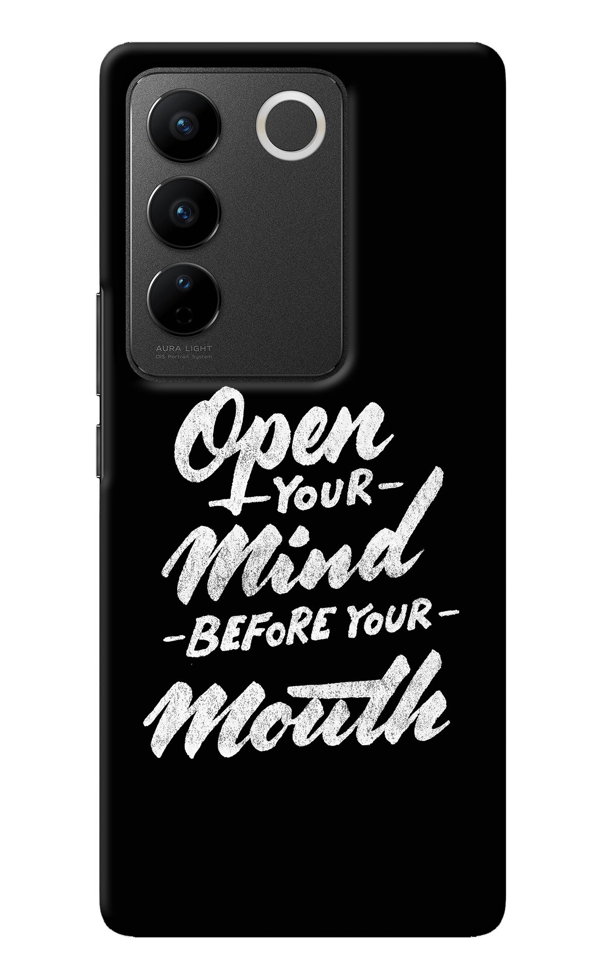 Open Your Mind Before Your Mouth Vivo V27/V27 Pro Back Cover