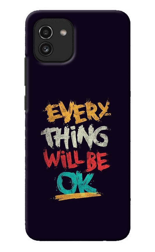 Everything Will Be Ok Samsung A03 Back Cover