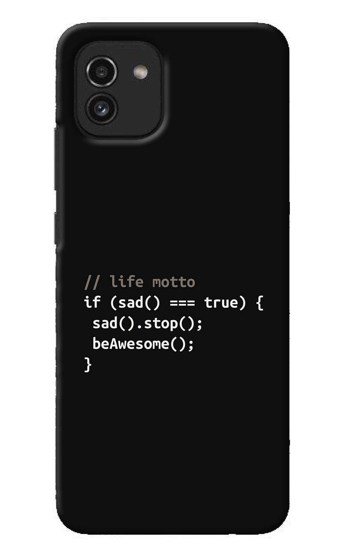 Life Motto Code Samsung A03 Back Cover