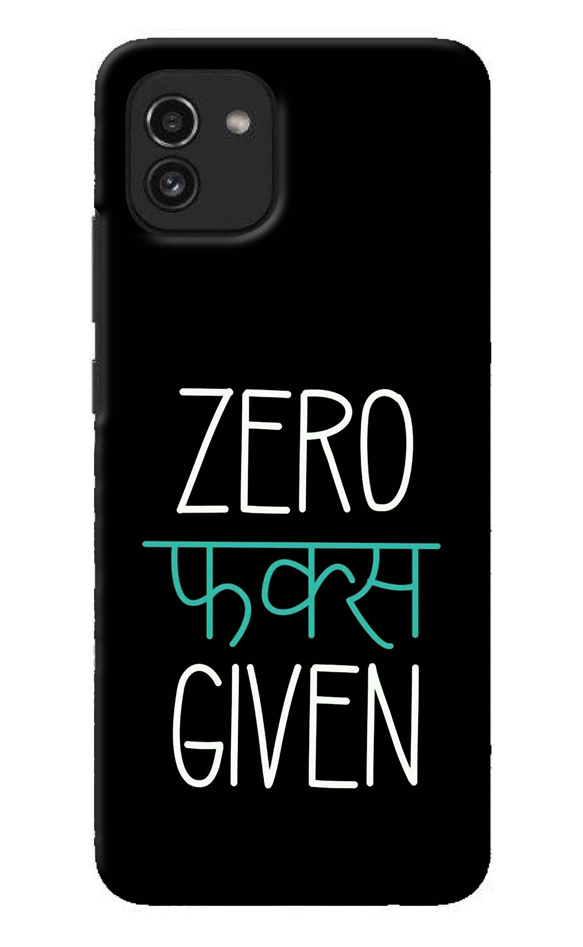 Zero Fucks Given Samsung A03 Back Cover