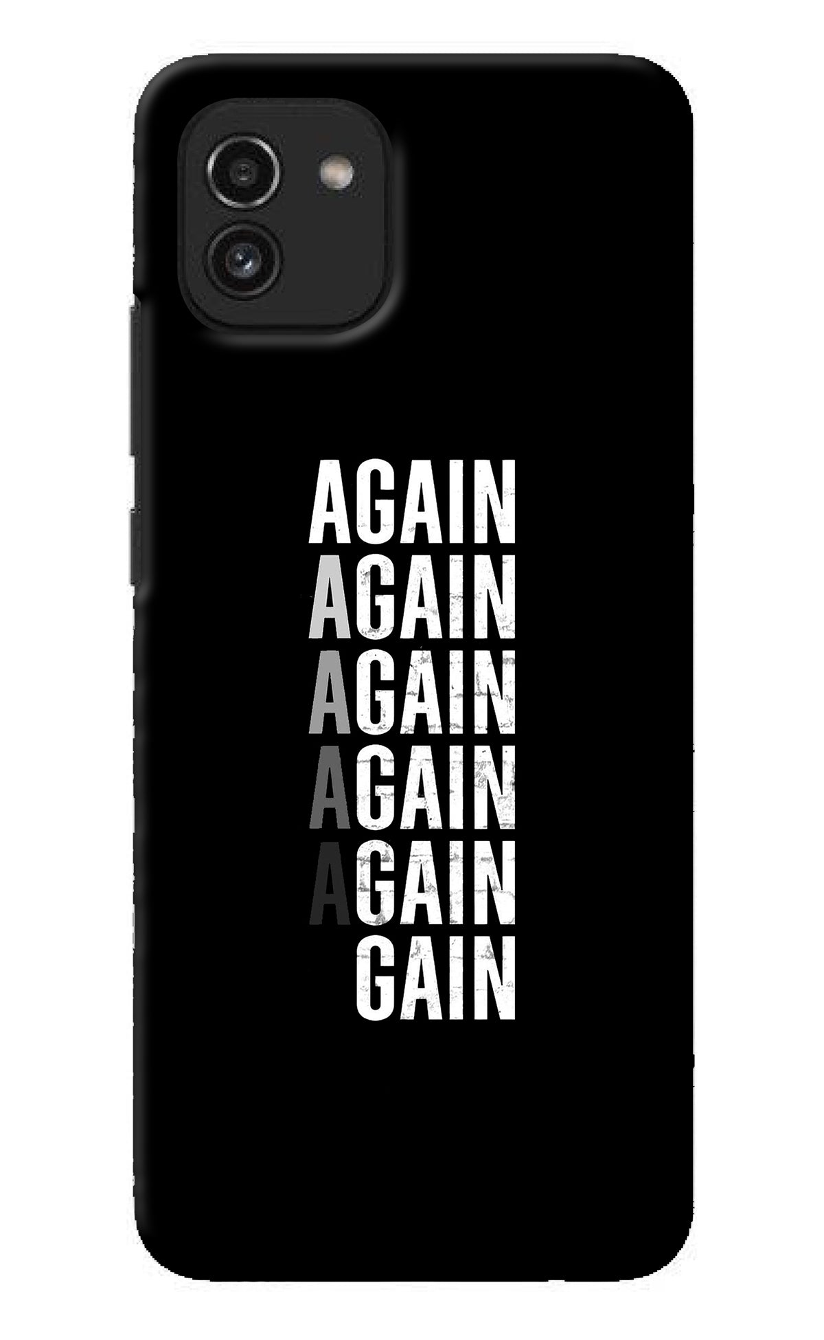 Again Again Gain Samsung A03 Back Cover