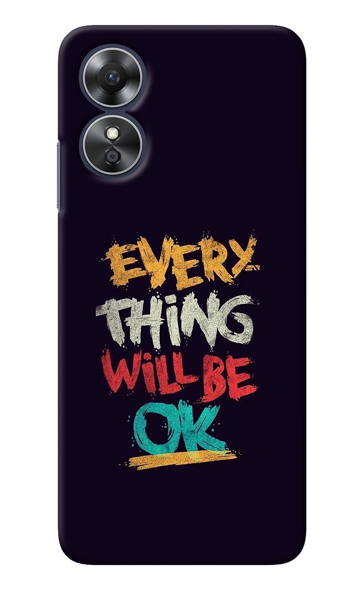 Everything Will Be Ok Oppo A17 Back Cover