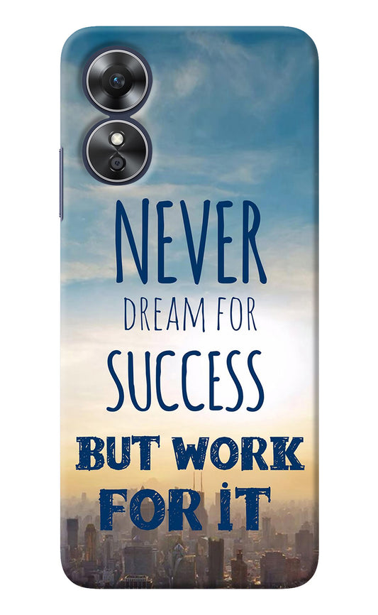 Never Dream For Success But Work For It Oppo A17 Back Cover