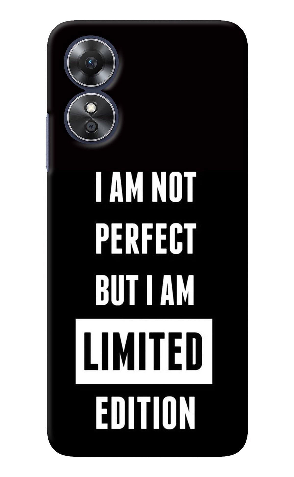 I Am Not Perfect But I Am Limited Edition Oppo A17 Back Cover