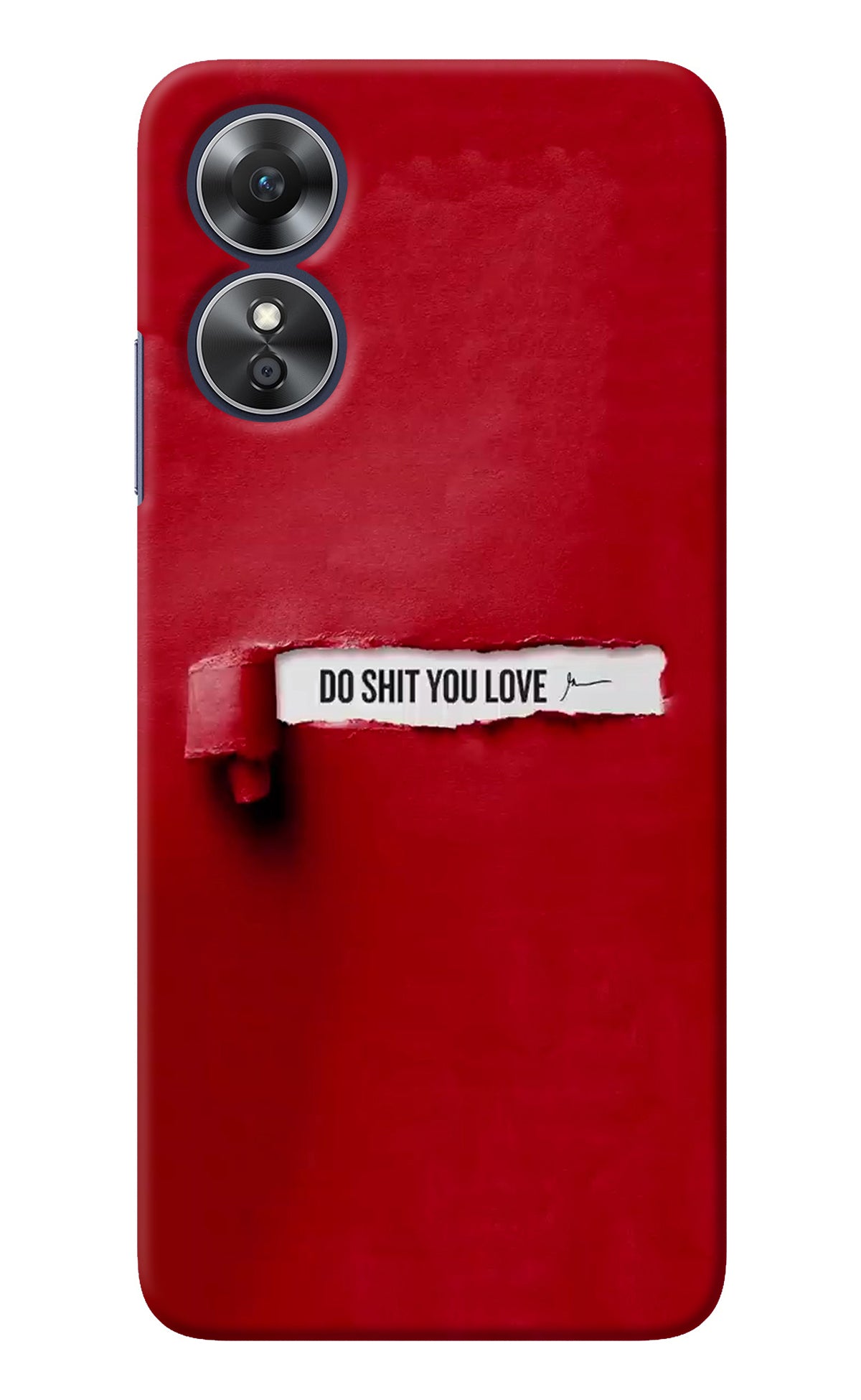 Do Shit You Love Oppo A17 Back Cover