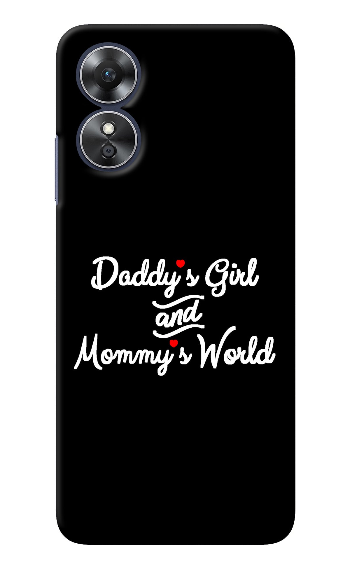 Daddy's Girl and Mommy's World Oppo A17 Back Cover