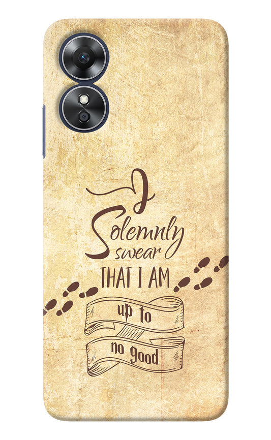 I Solemnly swear that i up to no good Oppo A17 Back Cover