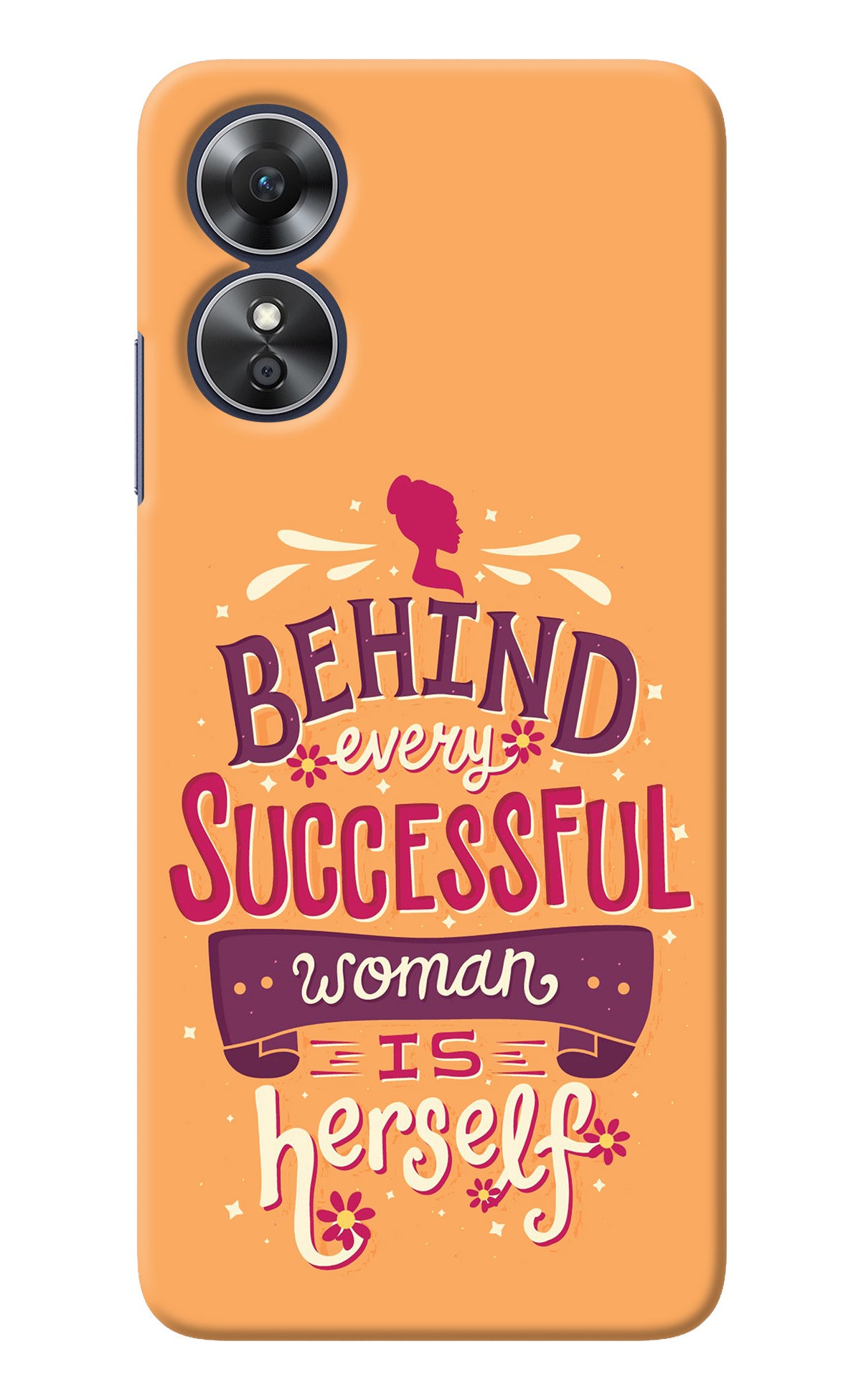 Behind Every Successful Woman There Is Herself Oppo A17 Back Cover