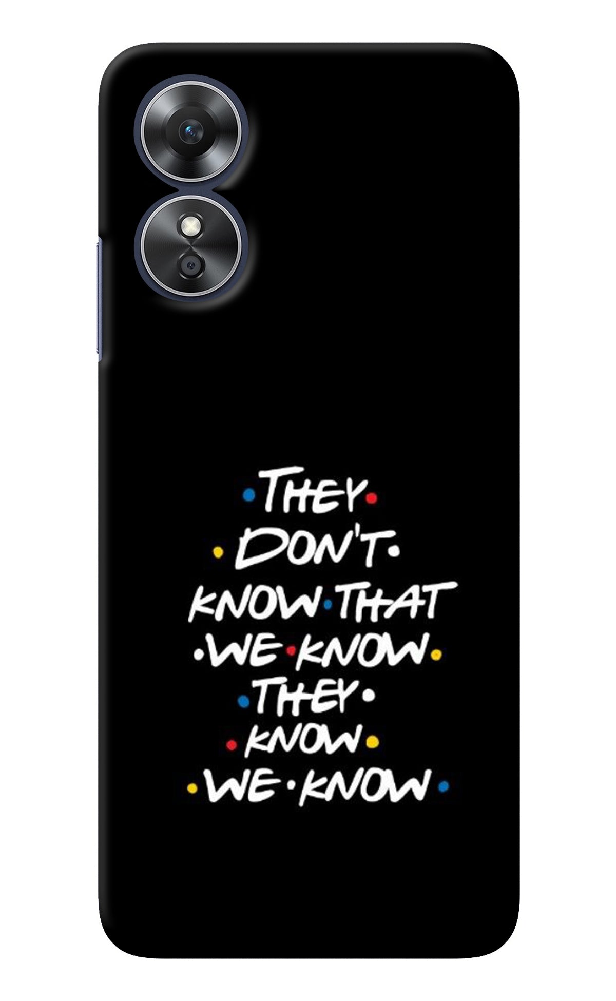 FRIENDS Dialogue Oppo A17 Back Cover