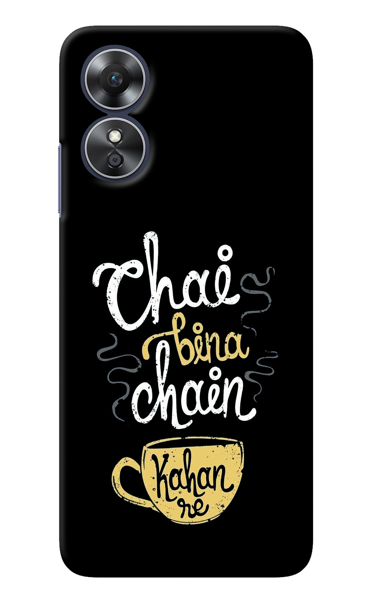 Chai Bina Chain Kaha Re Oppo A17 Back Cover