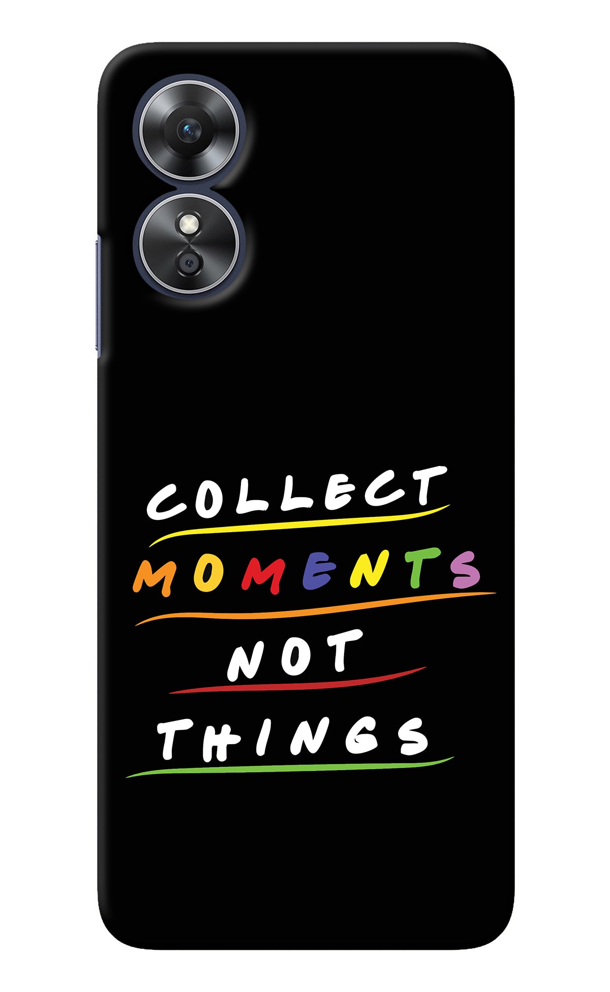 Collect Moments Not Things Oppo A17 Back Cover