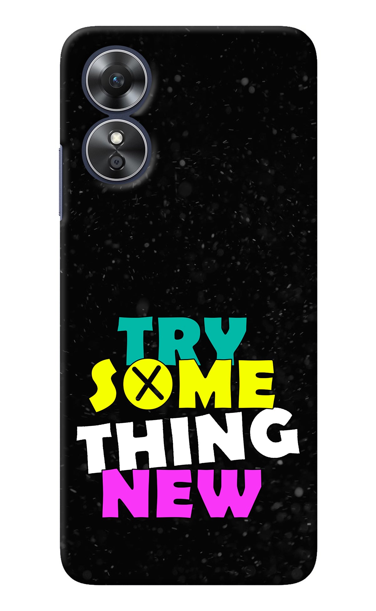 Try Something New Oppo A17 Back Cover