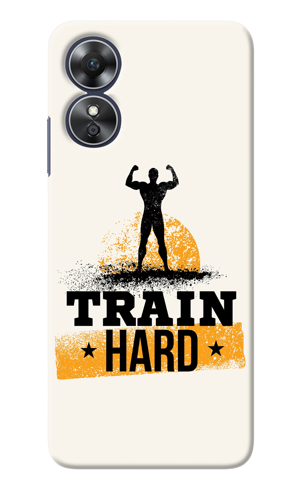 Train Hard Oppo A17 Back Cover