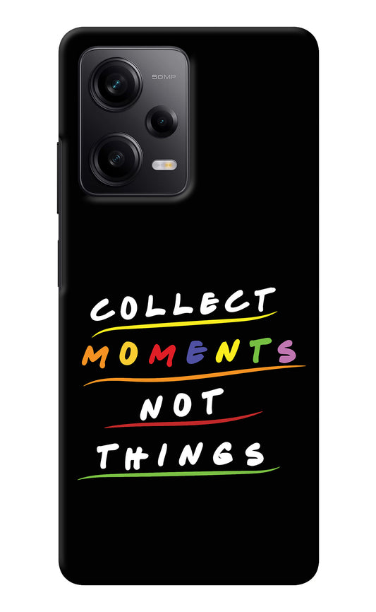Collect Moments Not Things Poco X5 5G Back Cover