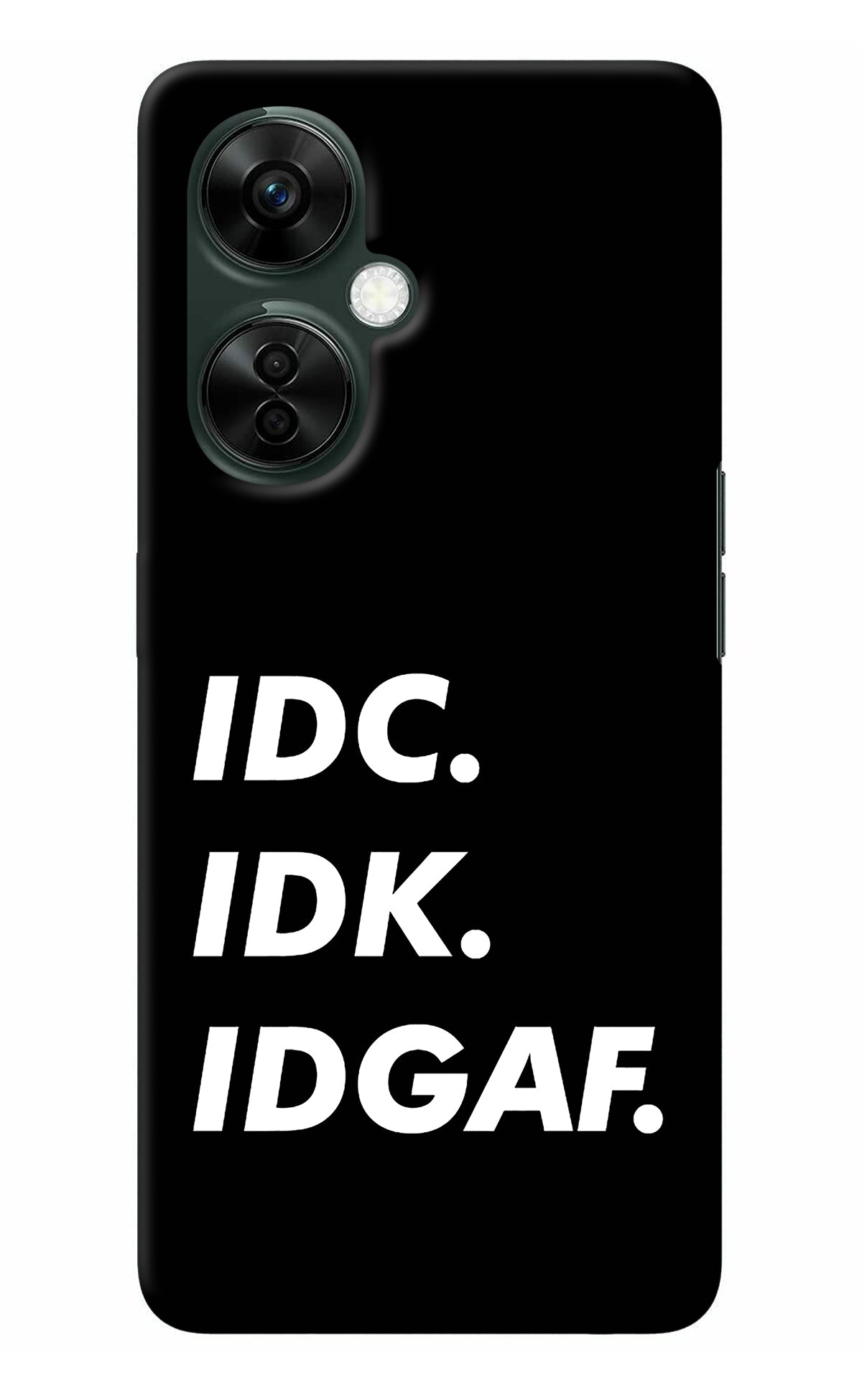 Idc Idk Idgaf OnePlus Nord CE 3 Lite 5G Back Cover