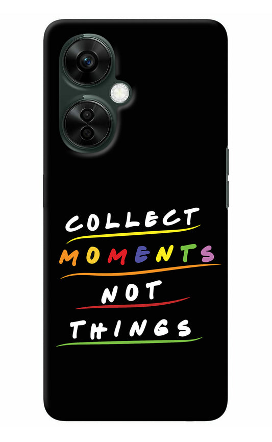 Collect Moments Not Things OnePlus Nord CE 3 Lite 5G Back Cover