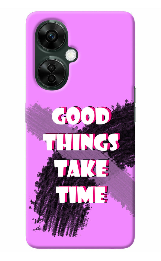 Good Things Take Time OnePlus Nord CE 3 Lite 5G Back Cover