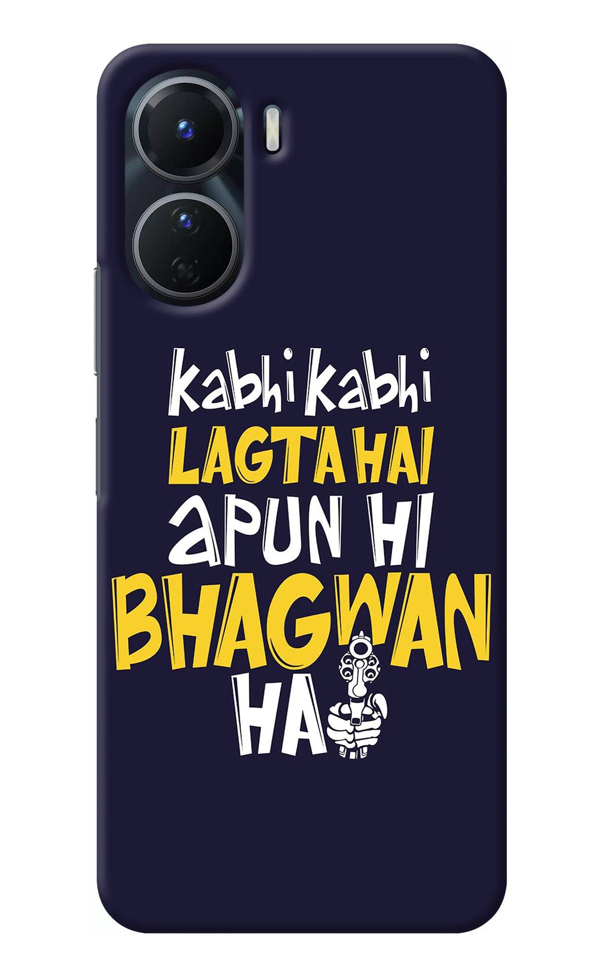 Kabhi Kabhi Lagta Hai Apun Hi Bhagwan Hai Vivo Y56 5G Back Cover