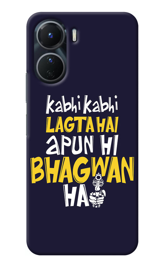 Kabhi Kabhi Lagta Hai Apun Hi Bhagwan Hai Vivo Y56 5G Back Cover