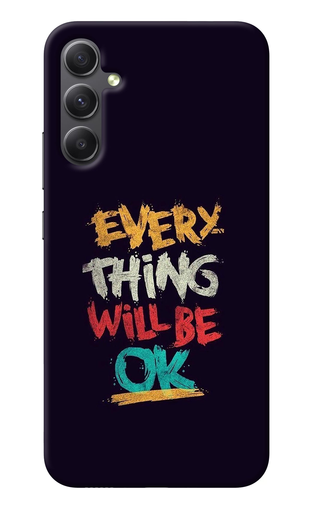 Everything Will Be Ok Samsung A34 5G Back Cover