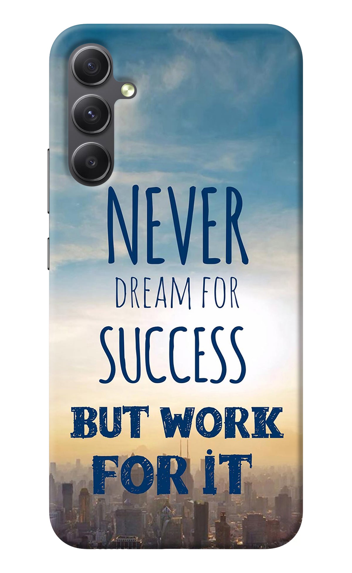 Never Dream For Success But Work For It Samsung A34 5G Back Cover