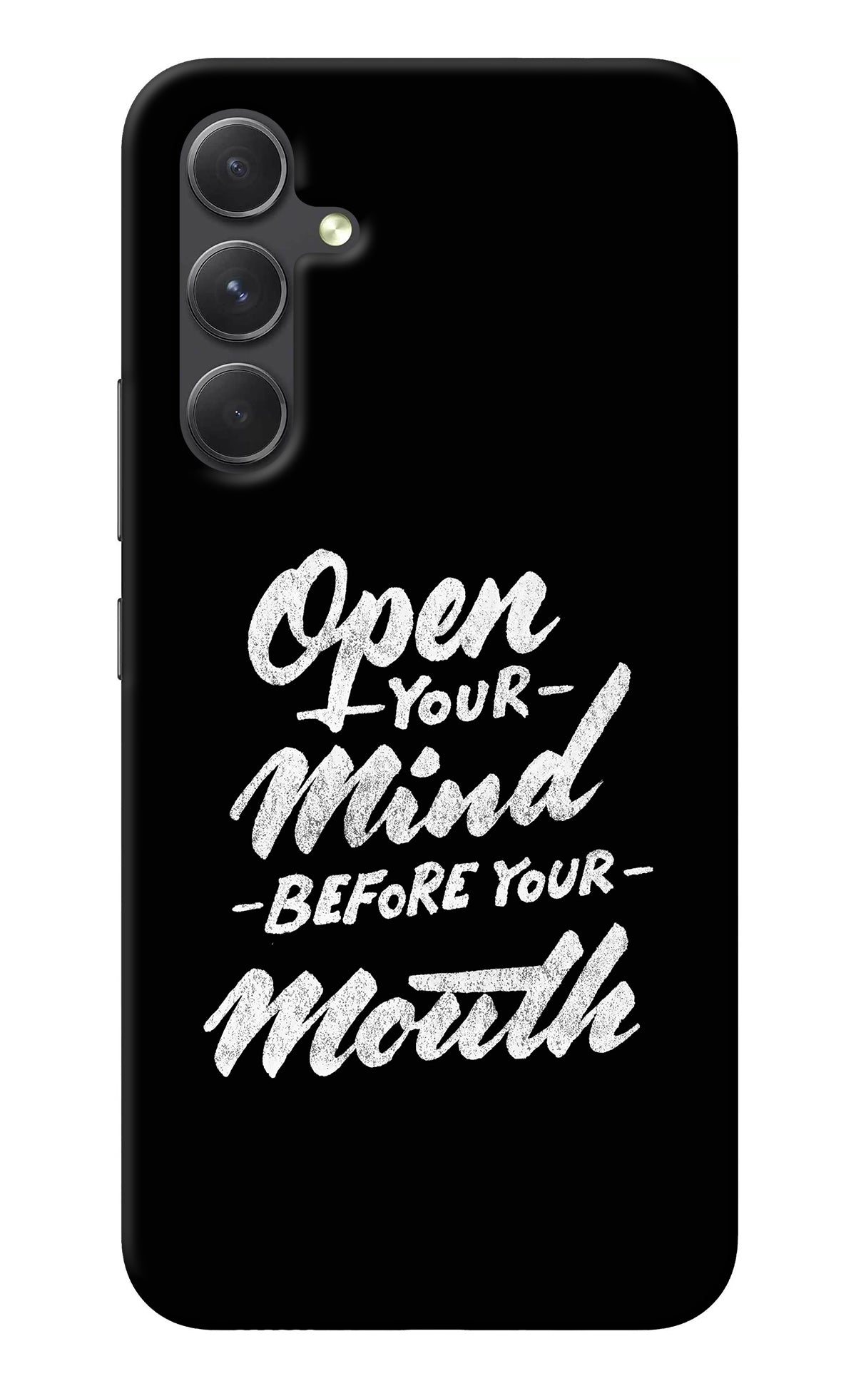 Open Your Mind Before Your Mouth Samsung A54 5G Back Cover