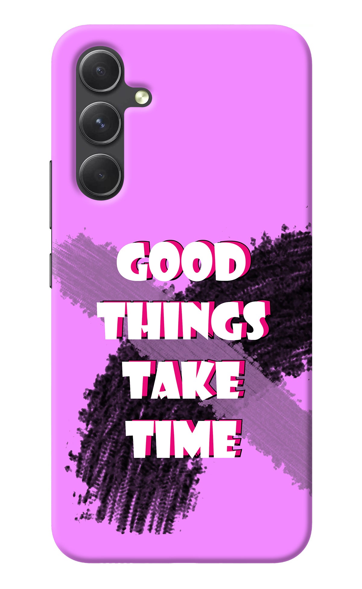 Good Things Take Time Samsung A54 5G Back Cover