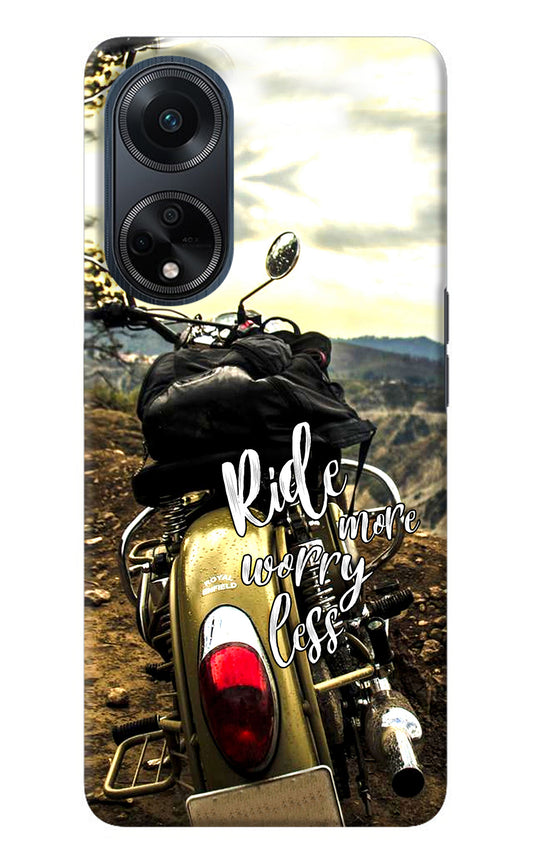 Ride More Worry Less Oppo F23 Back Cover